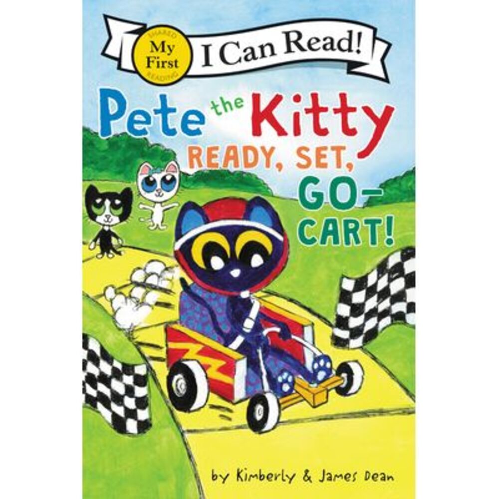 Pete the Kitty: Ready, Set, Go-Cart! -- James Dean